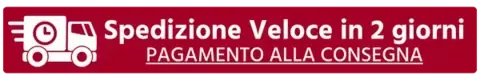 Spedizione Veloce in 2 giorni - Pagamento alla Consegna