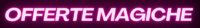 Offerte Magiche